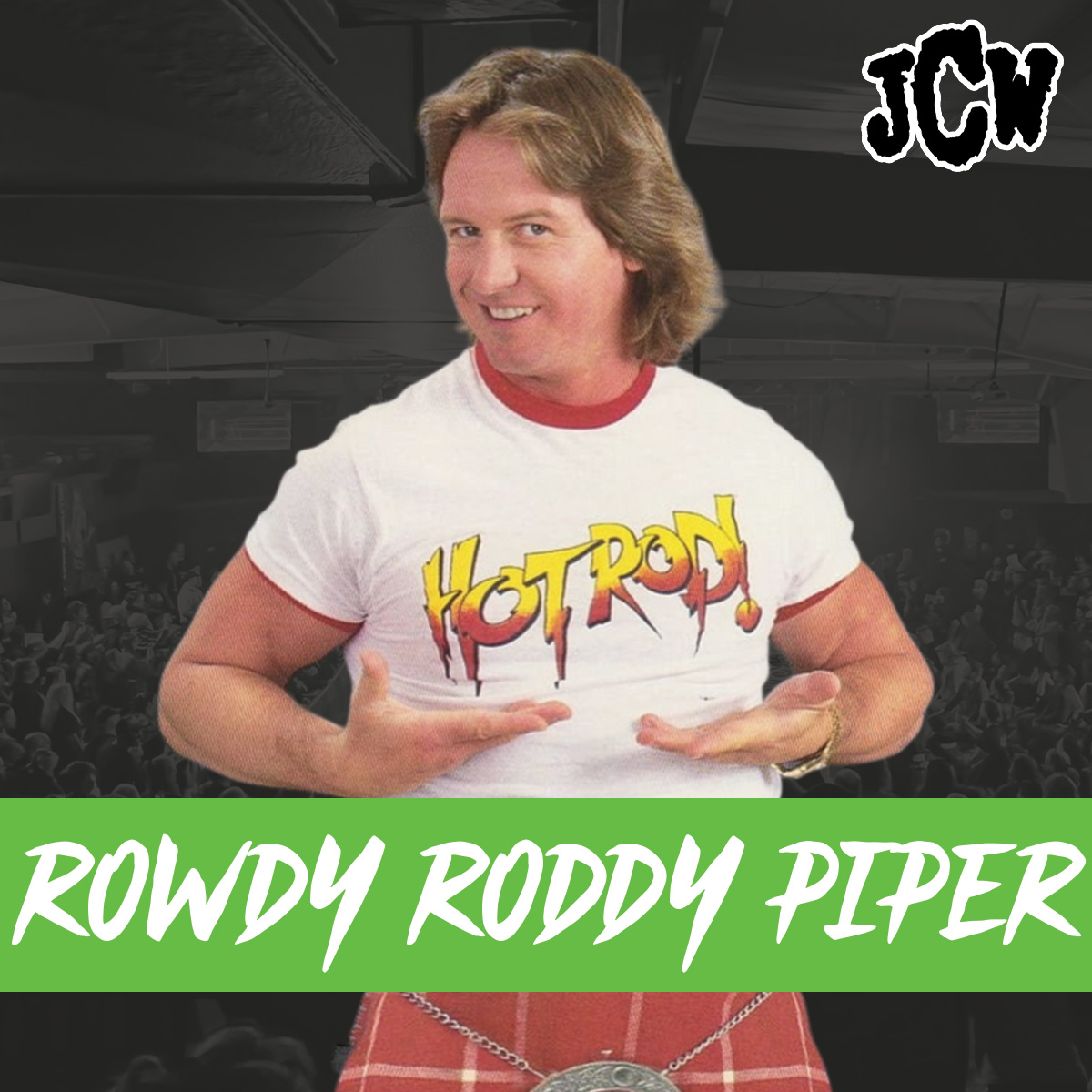 “Rowdy” Roddy Piper